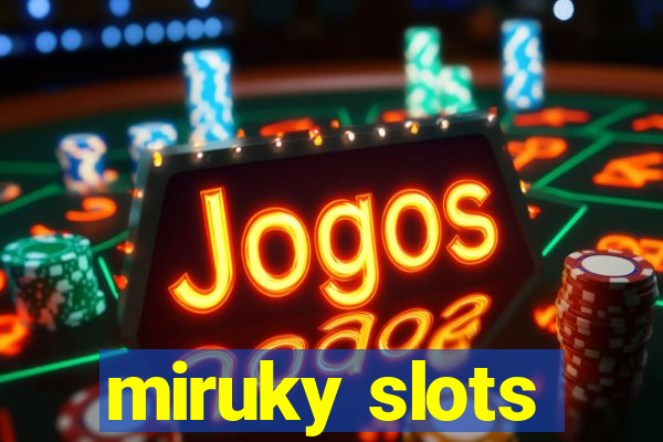 miruky slots